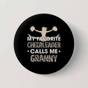 My Favourite Cheerleader Calls Me Granny Cheerlead 6 Cm Round Badge