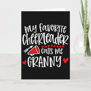My Favourite Cheerleader Calls Me Granny Funny Che Card