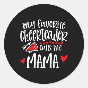 My Favourite Cheerleader Calls Me Mama Funny Cheer Classic Round Sticker