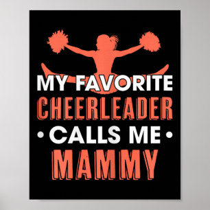 My Favourite Cheerleader Calls Me Mammy Cheerleadi Poster