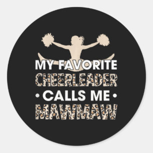 My Favourite Cheerleader Calls Me Mawmaw Cheerlead Classic Round Sticker