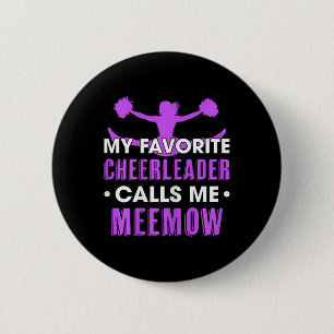 My Favourite Cheerleader Calls Me Meemow Cheerlead 6 Cm Round Badge