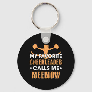 My Favourite Cheerleader Calls Me Meemow Cheerlead Key Ring
