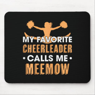 My Favourite Cheerleader Calls Me Meemow Cheerlead Mouse Pad