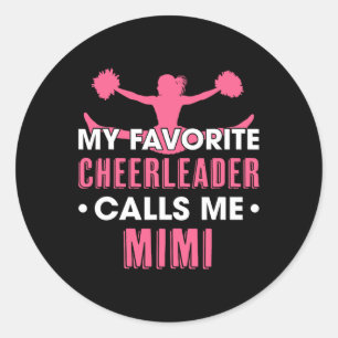 My Favourite Cheerleader Calls Me Mimi Cheerleadin Classic Round Sticker