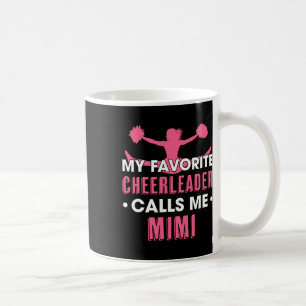 My Favourite Cheerleader Calls Me Mimi Cheerleadin Coffee Mug