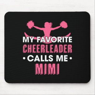 My Favourite Cheerleader Calls Me Mimi Cheerleadin Mouse Pad