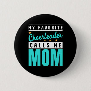 My Favourite Cheerleader Calls Me Mum, Cheerleader 6 Cm Round Badge
