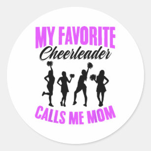 My Favourite Cheerleader Calls Me Mum Cheerleading Classic Round Sticker