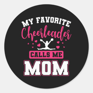 My Favourite Cheerleader Calls Me Mum Cheerleading Classic Round Sticker