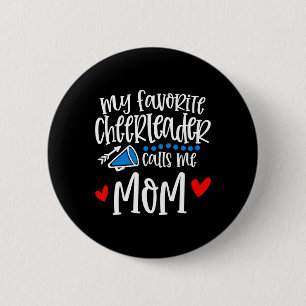 My Favourite Cheerleader Calls Me Mum Funny Cheerl 6 Cm Round Badge