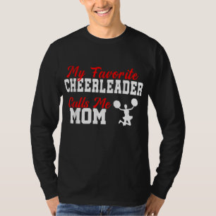 My Favourite Cheerleader Calls Me Mum Funny Cheerl T-Shirt