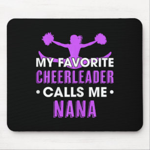 My Favourite Cheerleader Calls Me Nana Cheerleadin Mouse Pad