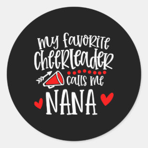 My Favourite Cheerleader Calls Me Nana Funny Cheer Classic Round Sticker