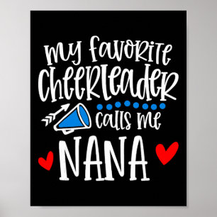 My Favourite Cheerleader Calls Me Nana Funny Cheer Poster