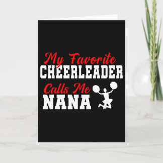 My Favourite Cheerleader Calls Me Nana Funny Nana  Card