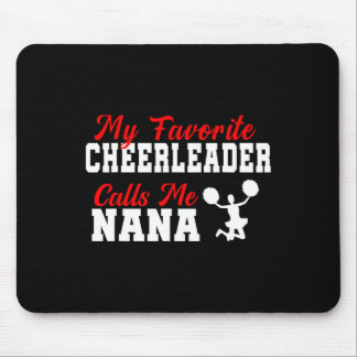 My Favourite Cheerleader Calls Me Nana Funny Nana  Mouse Pad