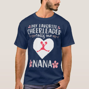 My Favourite Cheerleader calls me Nana Grandma T-Shirt