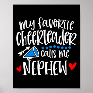 My Favourite Cheerleader Calls Me Nephew Funny Che Poster