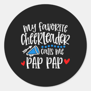 My Favourite Cheerleader Calls Me Pap Pap Funny Ch Classic Round Sticker