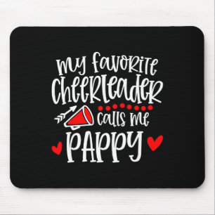 My Favourite Cheerleader Calls Me Pappy Funny Chee Mouse Pad
