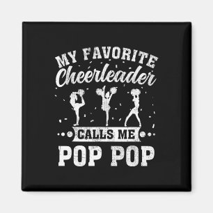 My Favourite Cheerleader Calls Me Pop Pop Father's Magnet