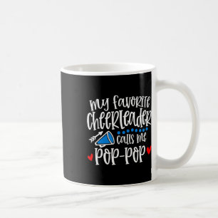 My Favourite Cheerleader Calls Me Pop-pop Funny Ch Coffee Mug