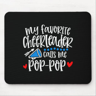 My Favourite Cheerleader Calls Me Pop-pop Funny Ch Mouse Pad