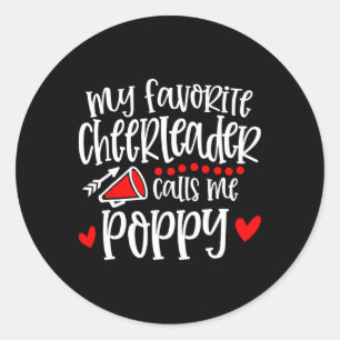 My Favourite Cheerleader Calls Me Poppy Funny Chee Classic Round Sticker
