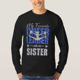 My Favourite Cheerleader Calls Me Sister Cheer Mot T-Shirt