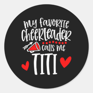 My Favourite Cheerleader Calls Me Titi Funny Cheer Classic Round Sticker
