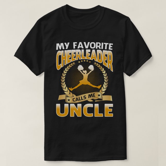 My Favourite Cheerleader Calls Me Uncle Cheerleadi T-Shirt (Design Front)