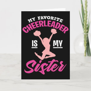 My Favourite Cheerleader Is My Sister - Cute Famil Card