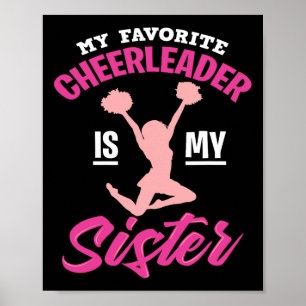 My Favourite Cheerleader Is My Sister - Cute Famil Poster