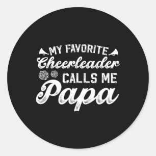 My Favourite Cheerleader Papa Cheer Papa Cheerlead Classic Round Sticker