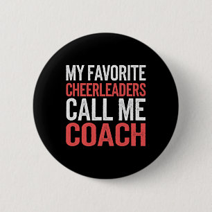 My Favourite Cheerleaders Call Me Coach Team Mento 6 Cm Round Badge
