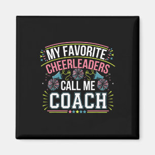 My Favourite Cheerleaders Call Me Coach Team Mento Magnet