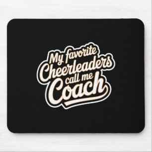 My Favourite Cheerleaders Call Me Coach Team Mento Mouse Pad
