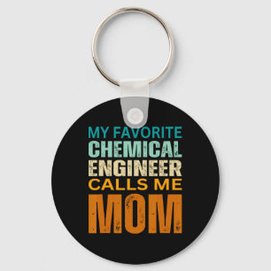 My Favourite Chemical Engineer Calls Me Mum Funny Key Ring