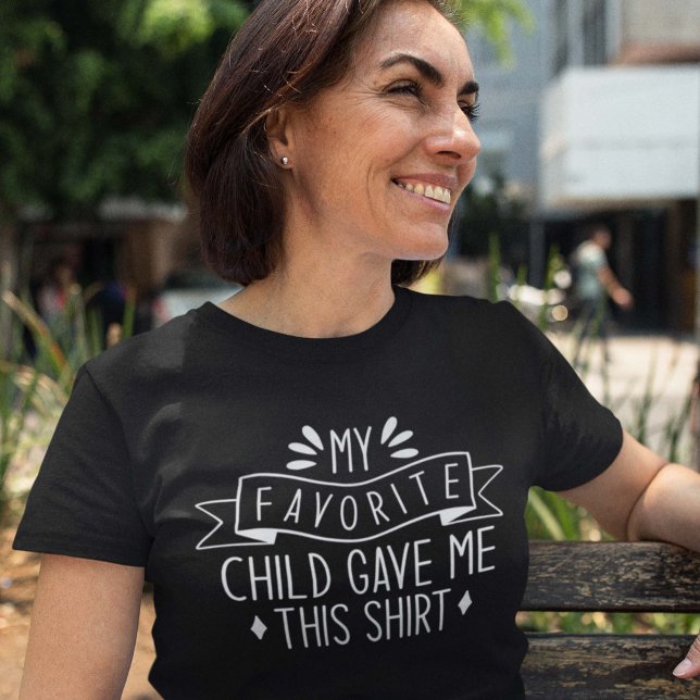 My Favourite Child Gave Me This Shirt (Creator Uploaded)