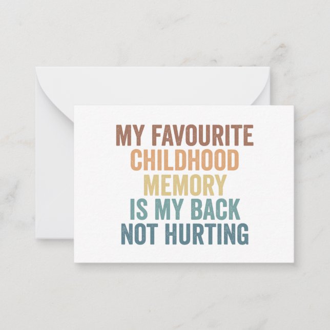 My Favourite Childhood Memory Is my Back Funny  Card (Front)