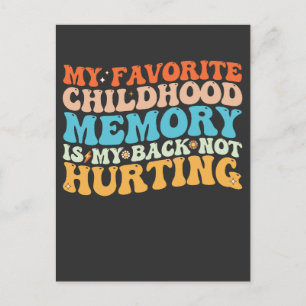 My Favourite Childhood Memory Is My Back Not Hurti Invitation Postcard