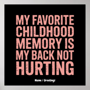 My Favourite Childhood Memory, My Back Not Hurting Poster
