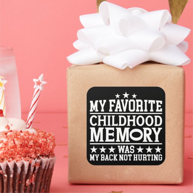 My Favourite Childhood Memory Was Sarcastic Saying Square Sticker (Party)