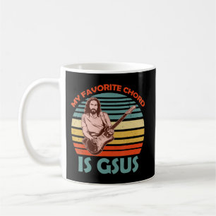 My Favourite Chord Is Gsus Jesus Guitarist Guitar  Coffee Mug