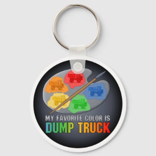 My Favourite Colour Is Big Dump Truck Key Chain
