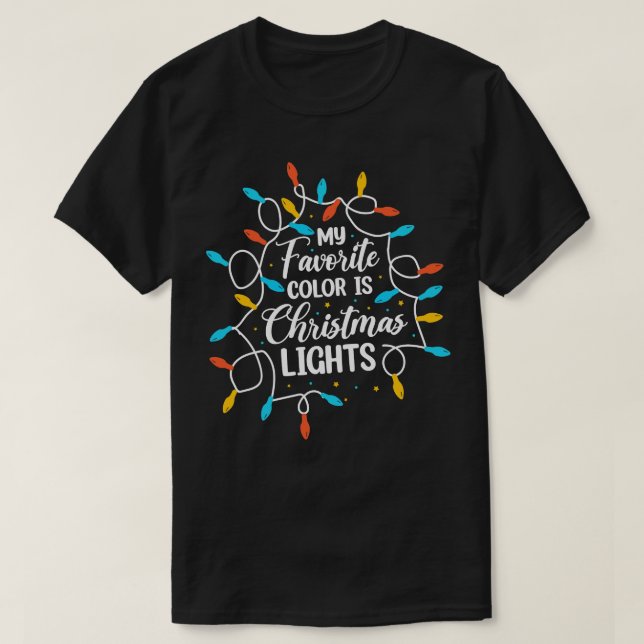 My Favourite Colour Is Christmas Lights 3 T-Shirt (Design Front)