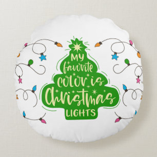 My Favourite Colour Is Christmas Lights-99980 Round Cushion