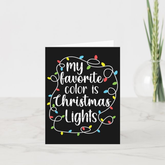 My Favourite Colour Is Christmas Lights  Card (Front)