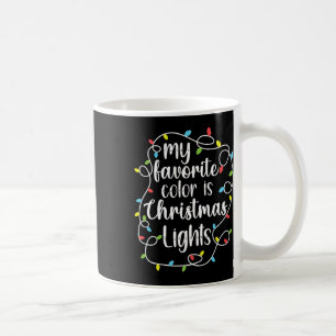 My Favourite Colour Is Christmas Lights Coffee Mug